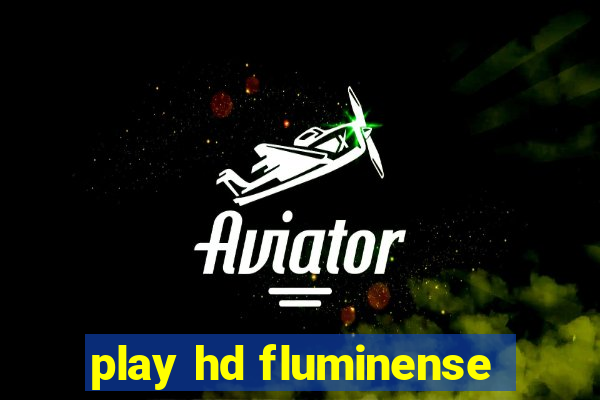 play hd fluminense