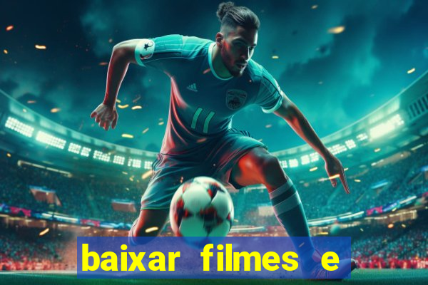 baixar filmes e series em mp4