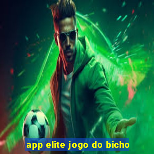 app elite jogo do bicho