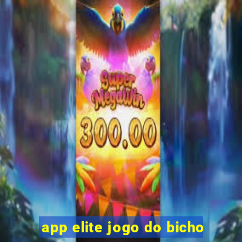 app elite jogo do bicho