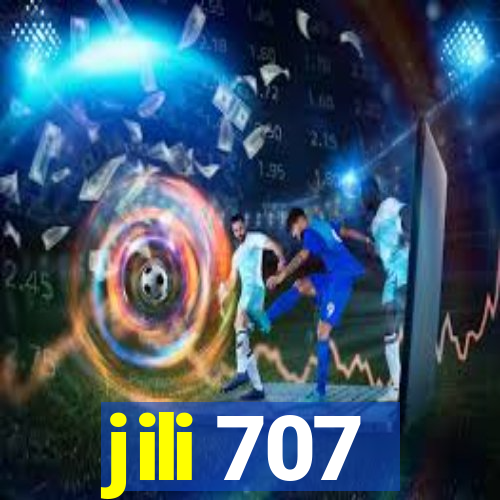 jili 707