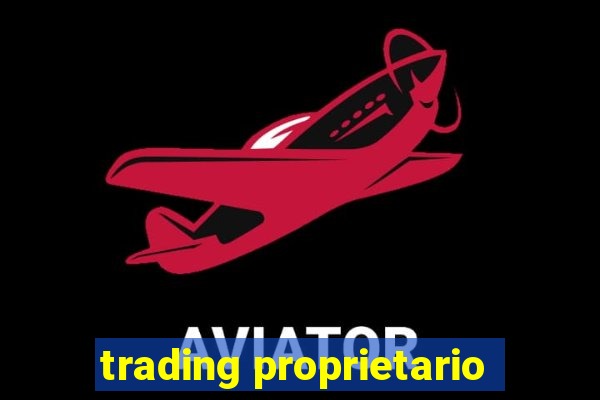 trading proprietario