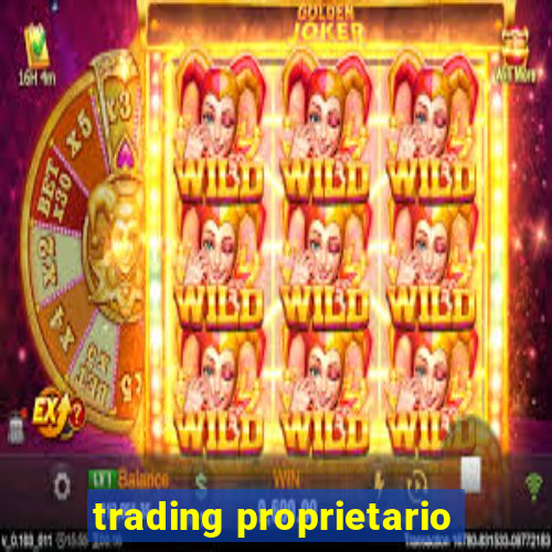 trading proprietario