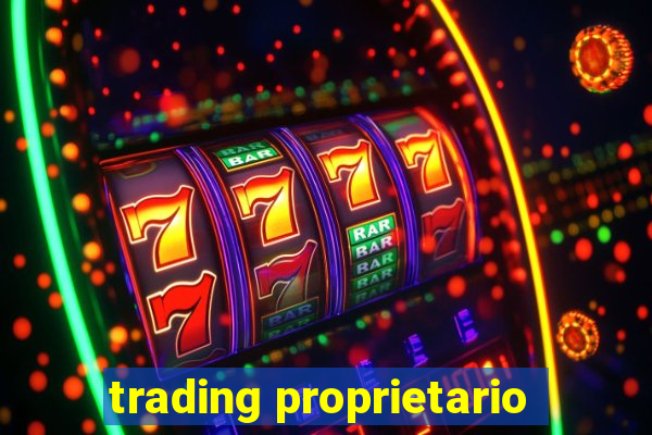 trading proprietario