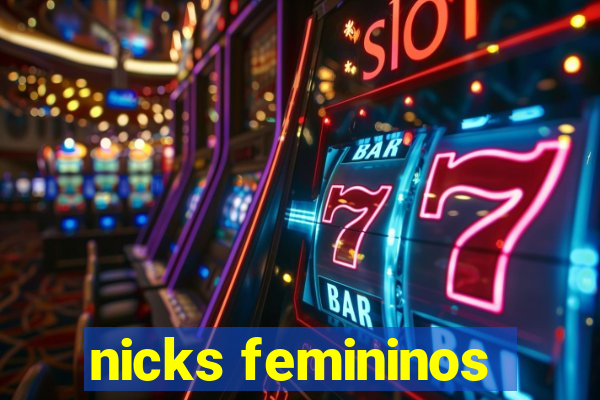 nicks femininos