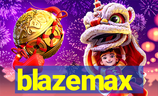 blazemax