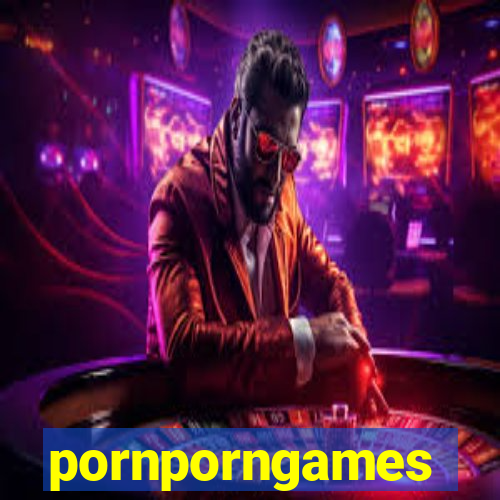 pornporngames