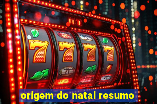 origem do natal resumo