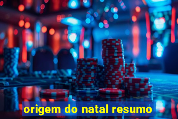 origem do natal resumo