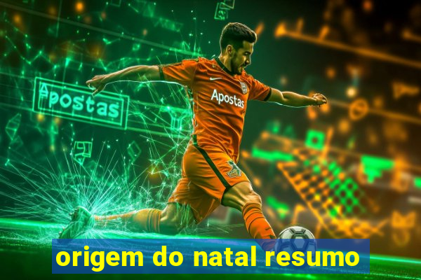 origem do natal resumo