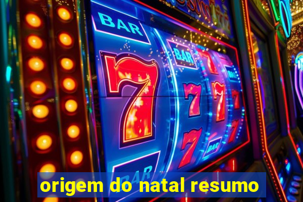 origem do natal resumo