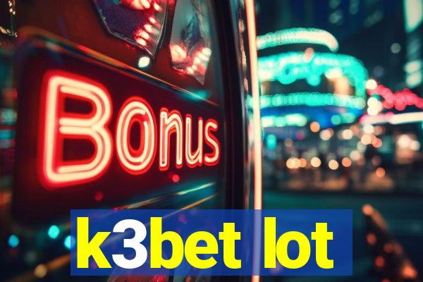 k3bet lot