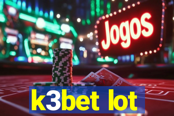 k3bet lot