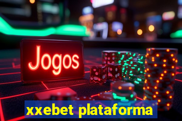 xxebet plataforma