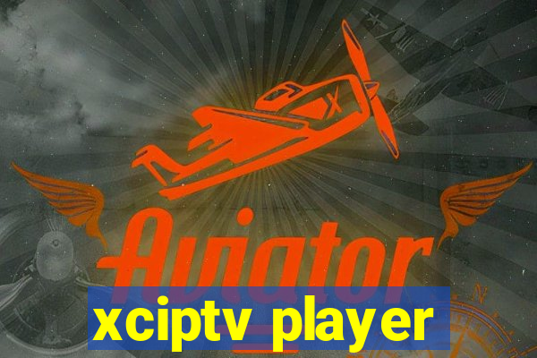 xciptv player