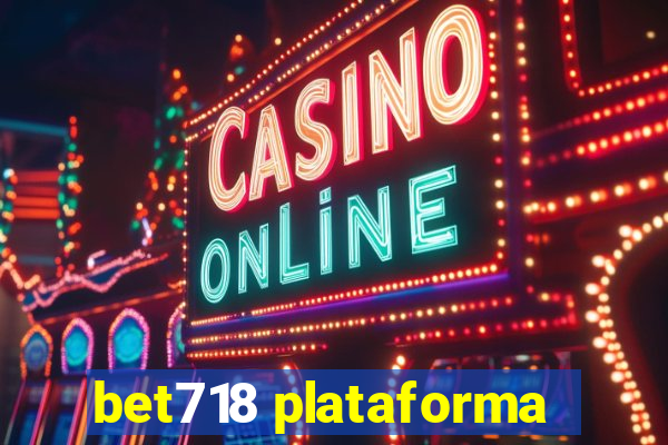 bet718 plataforma