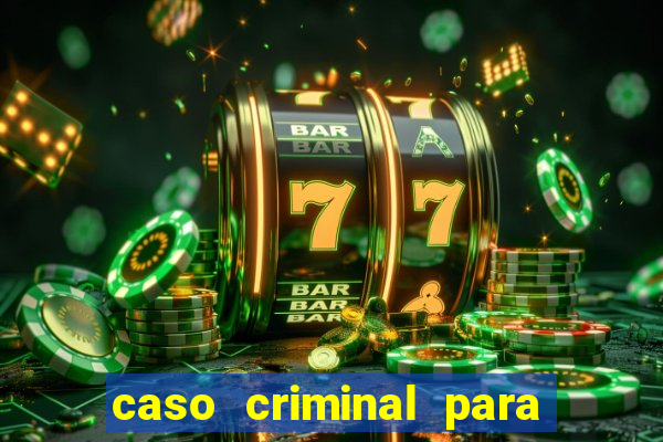 caso criminal para resolver pdf