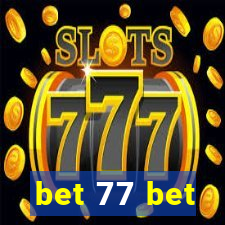 bet 77 bet