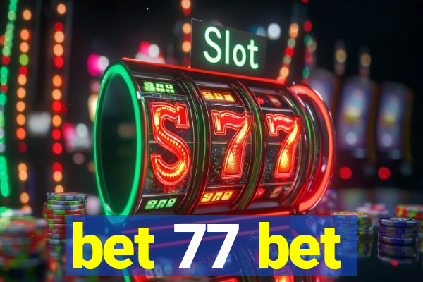 bet 77 bet