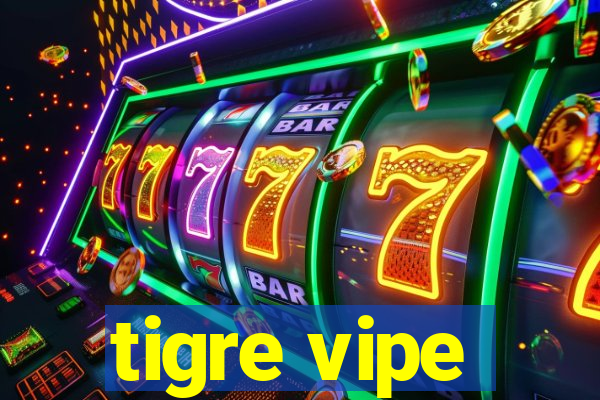 tigre vipe