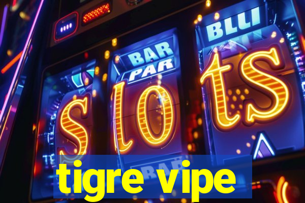 tigre vipe