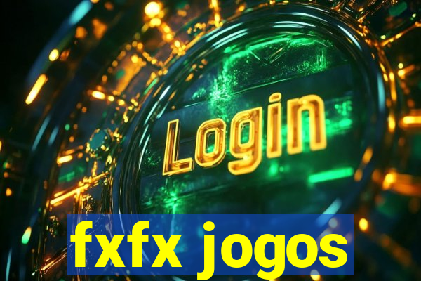 fxfx jogos