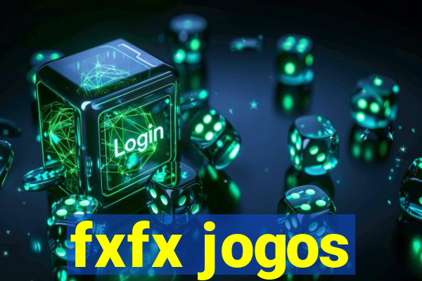 fxfx jogos