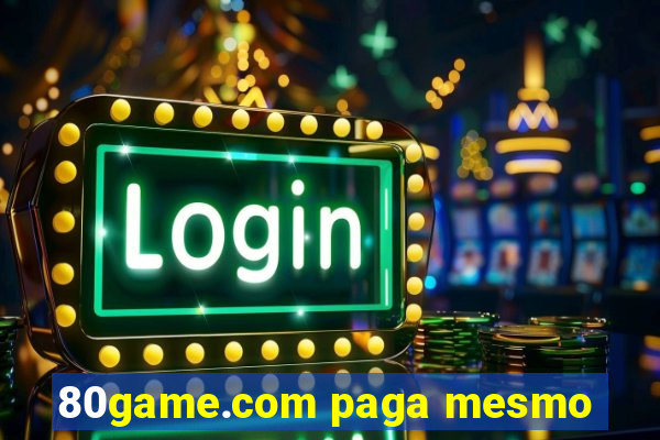 80game.com paga mesmo