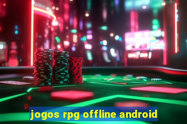 jogos rpg offline android