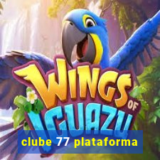 clube 77 plataforma