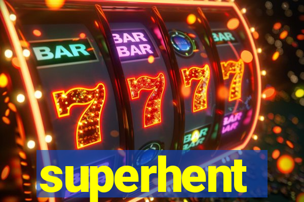 superhent