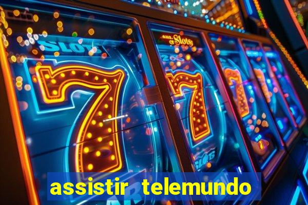 assistir telemundo no brasil