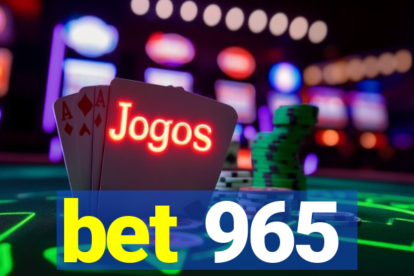 bet 965