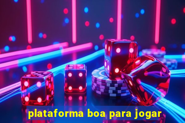 plataforma boa para jogar