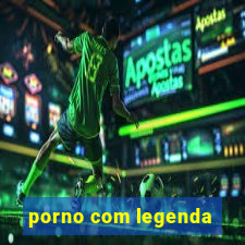 porno com legenda