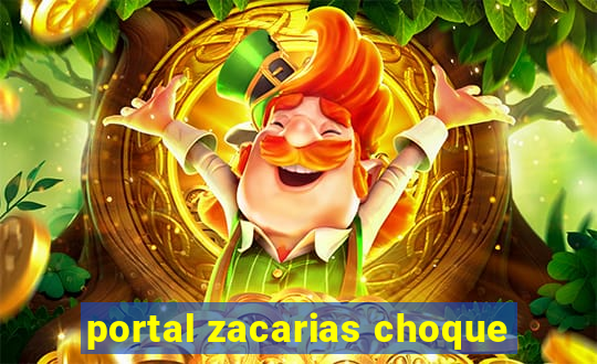 portal zacarias choque