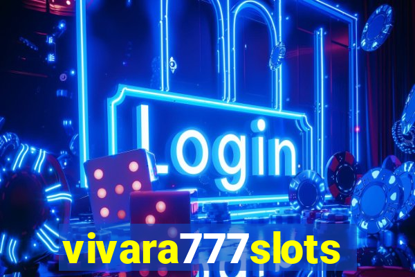 vivara777slots