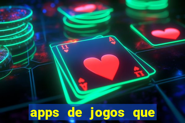 apps de jogos que pagam de verdade