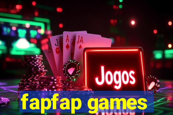 fapfap games