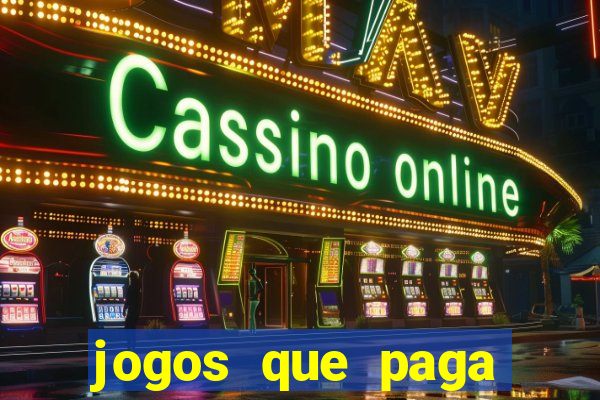 jogos que paga dinheiro sem depositar