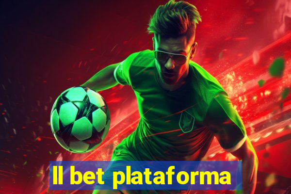 ll bet plataforma