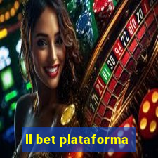 ll bet plataforma