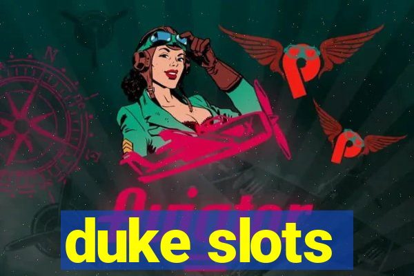 duke slots