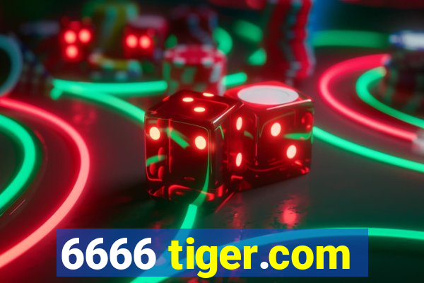 6666 tiger.com