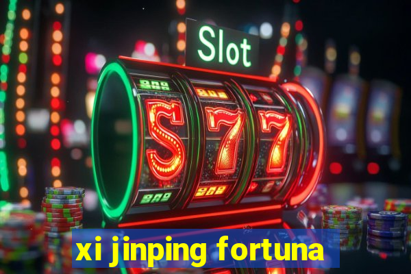 xi jinping fortuna