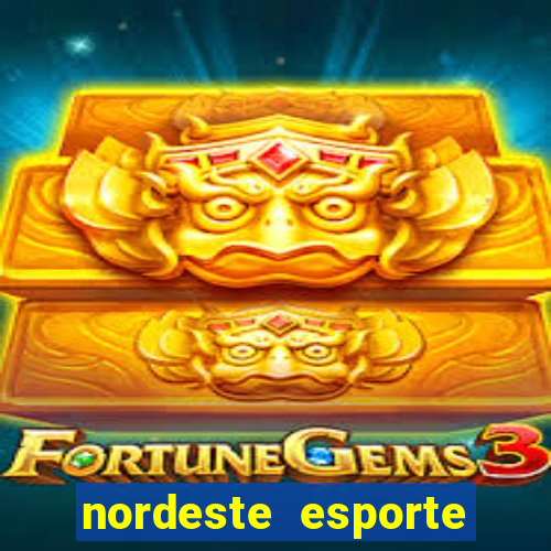 nordeste esporte net vip