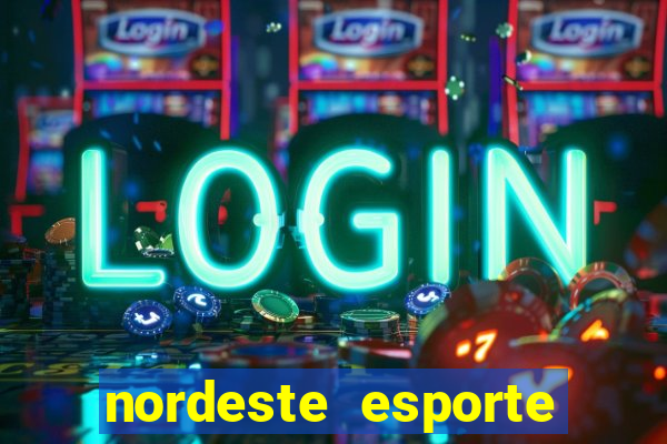 nordeste esporte net vip