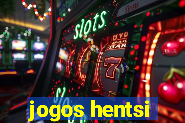 jogos hentsi