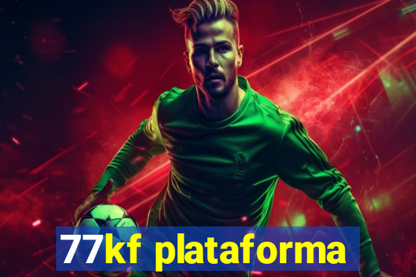 77kf plataforma