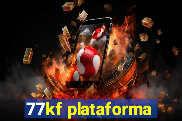 77kf plataforma